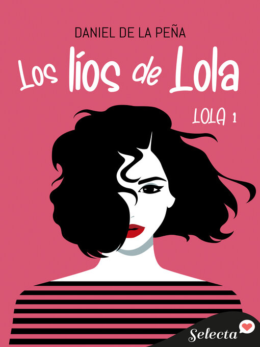 Title details for Los líos de Lola (Bilogía Lola 1) by Daniel De la Peña - Wait list